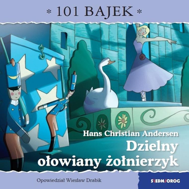 Dzielny ołowiany żołnierzyk. 101 bajek