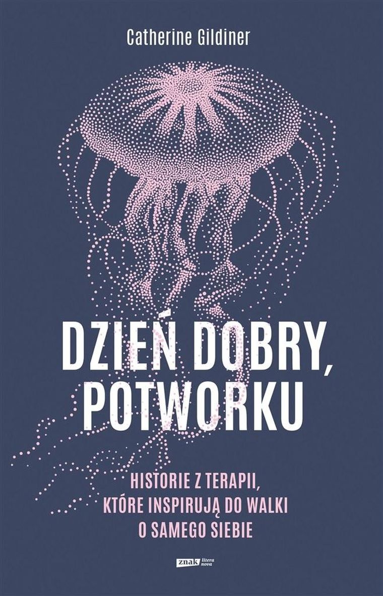 Dzień dobry, potworku. Historie z terapii