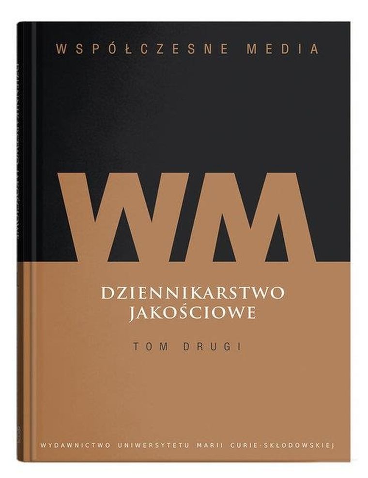 Dziennikarstwo jakościowe. Tom 2