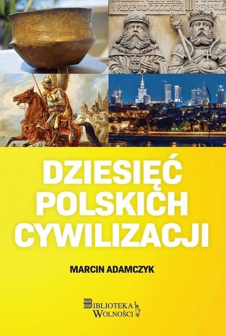 Dziesięć Polskich Cywilizacji
