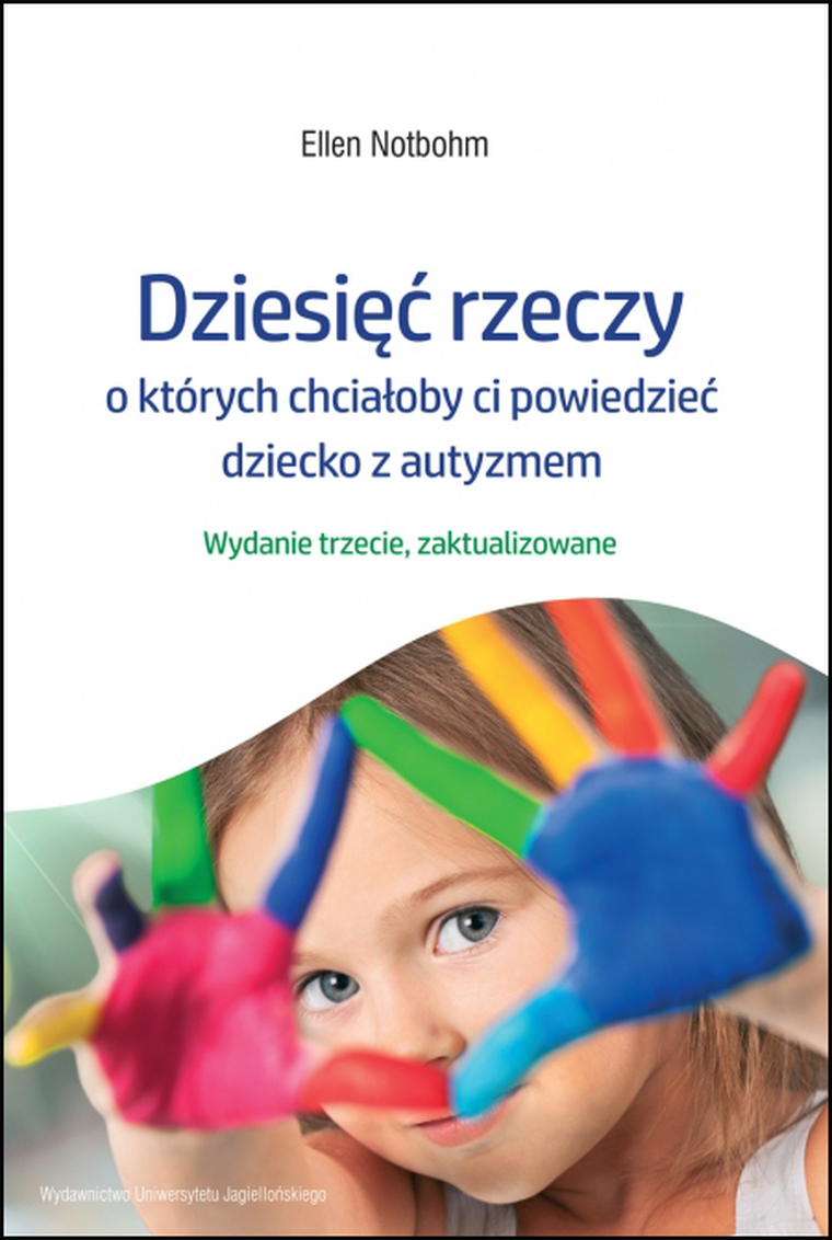 Dziesięć rzeczy, o których chciałoby ci opowiedzieć dziecko z autyzmem