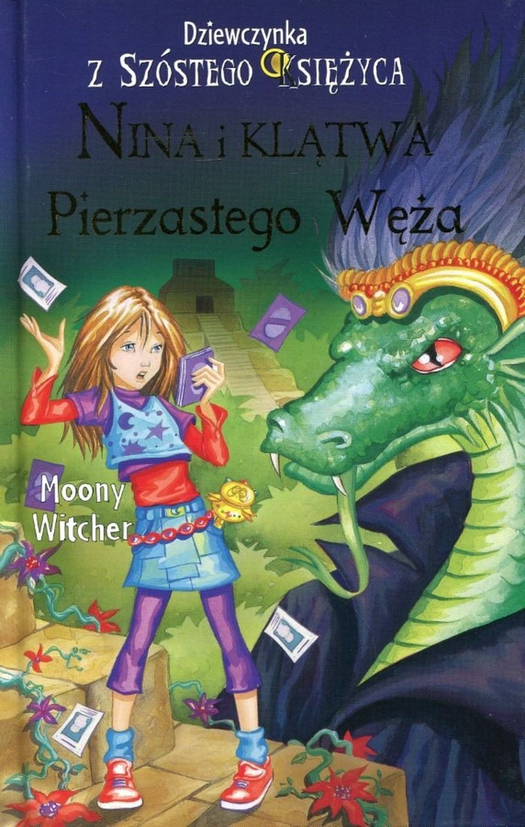 Dziewczynka z Szóstego Księżyca. Tom 3. Nina i Klątwa Pierzastego Węża