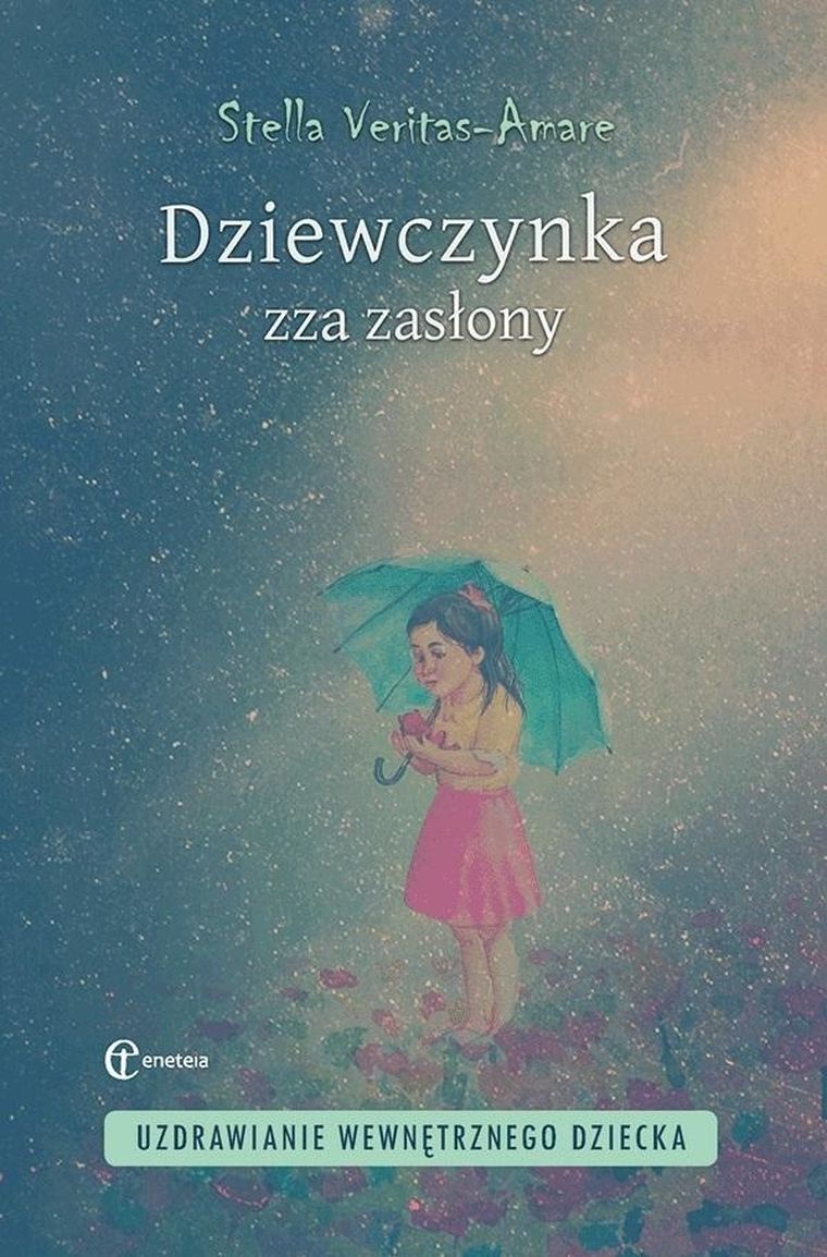 Dziewczynka zza zasłony. Uzdrawianie wewnętrznego dziecka