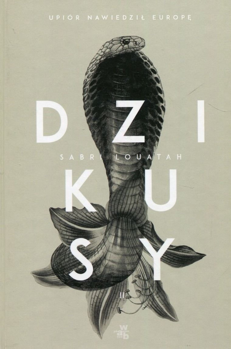 Dzikusy. Tom 2. Upiór nawiedził Europę