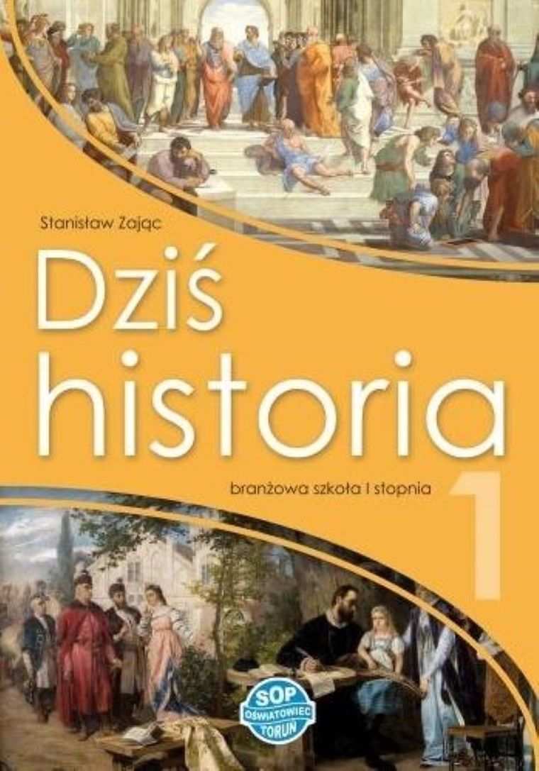 Dziś historia. Podręcznik. Szkoła branżowa I stopnia 1