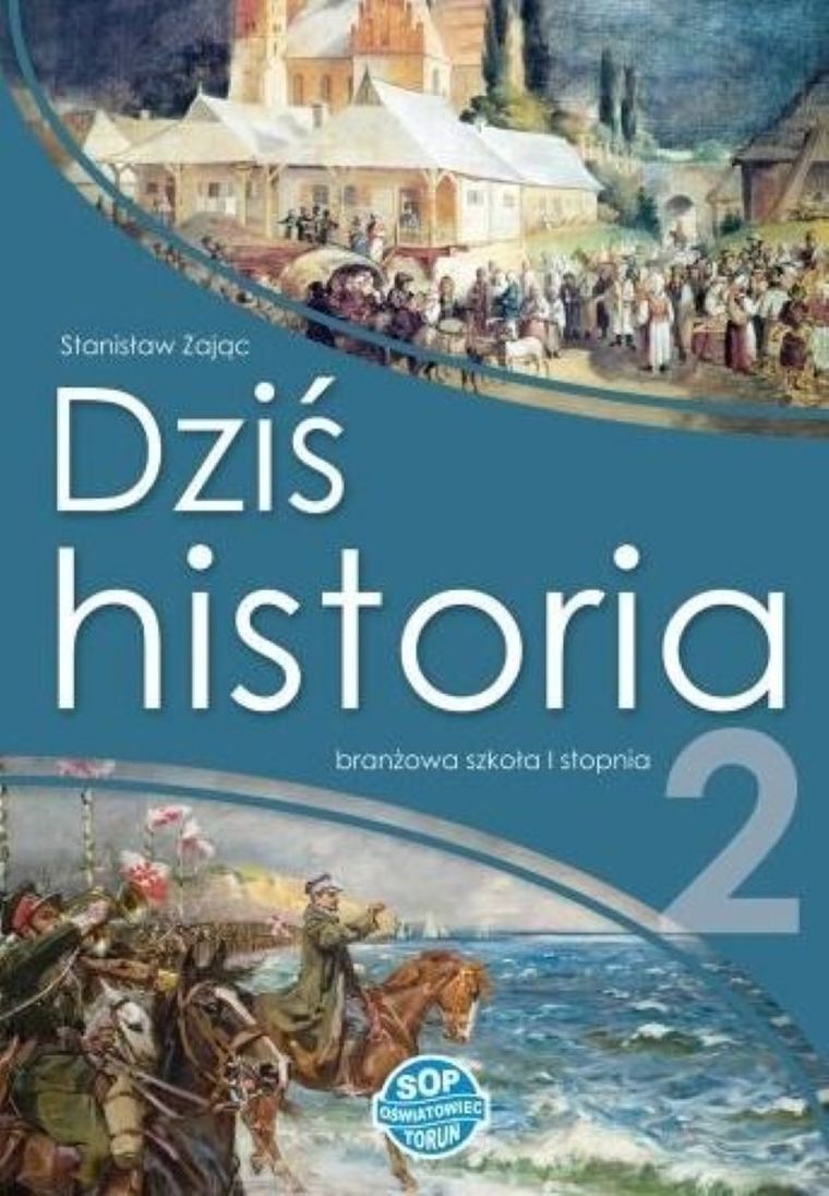Dziś historia. Podręcznik. Szkoła branżowa I stopnia 2
