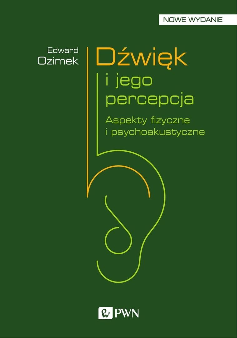 Dźwięk i jego percepcja. Aspekty fizyczne i psychoakustyczne