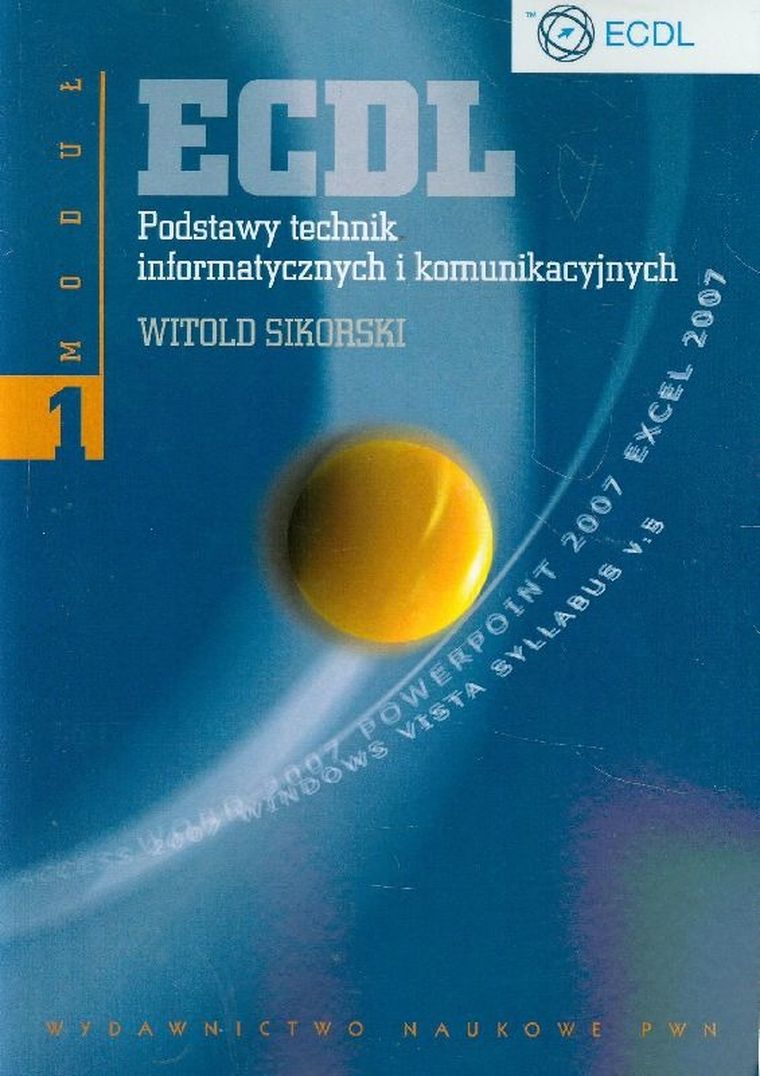 ECDL. Moduł 1. Podstawy technik informatycznych i komunikacyjnych