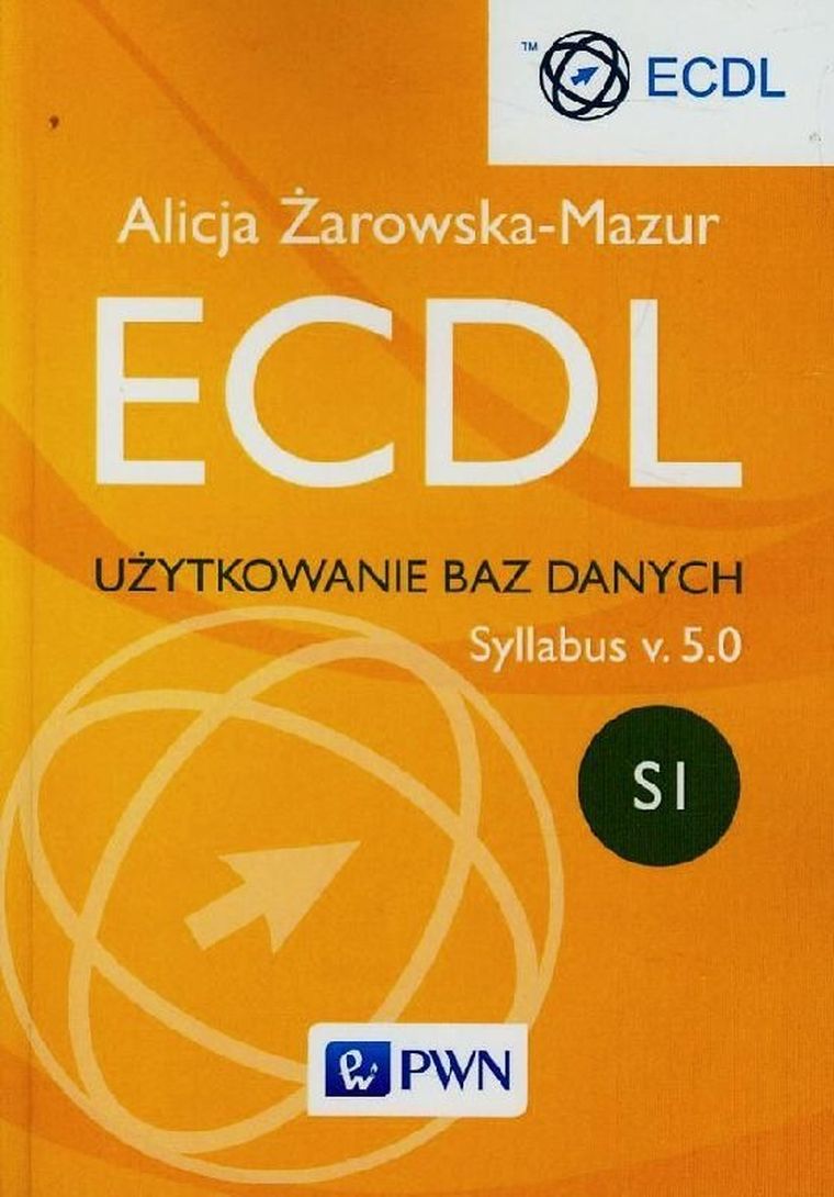 ECDL. Użytkowanie baz danych Syllabus v. 5.0