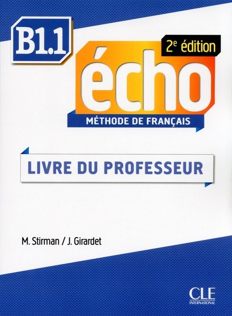 Echo Niveau B1.1. Livre du professeur