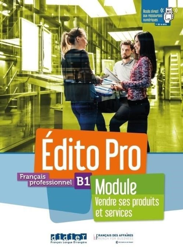 Edito Pro B1 Module Vendre ses produits et services. Podręcznik + zeszyt ćwiczeń + wersja online