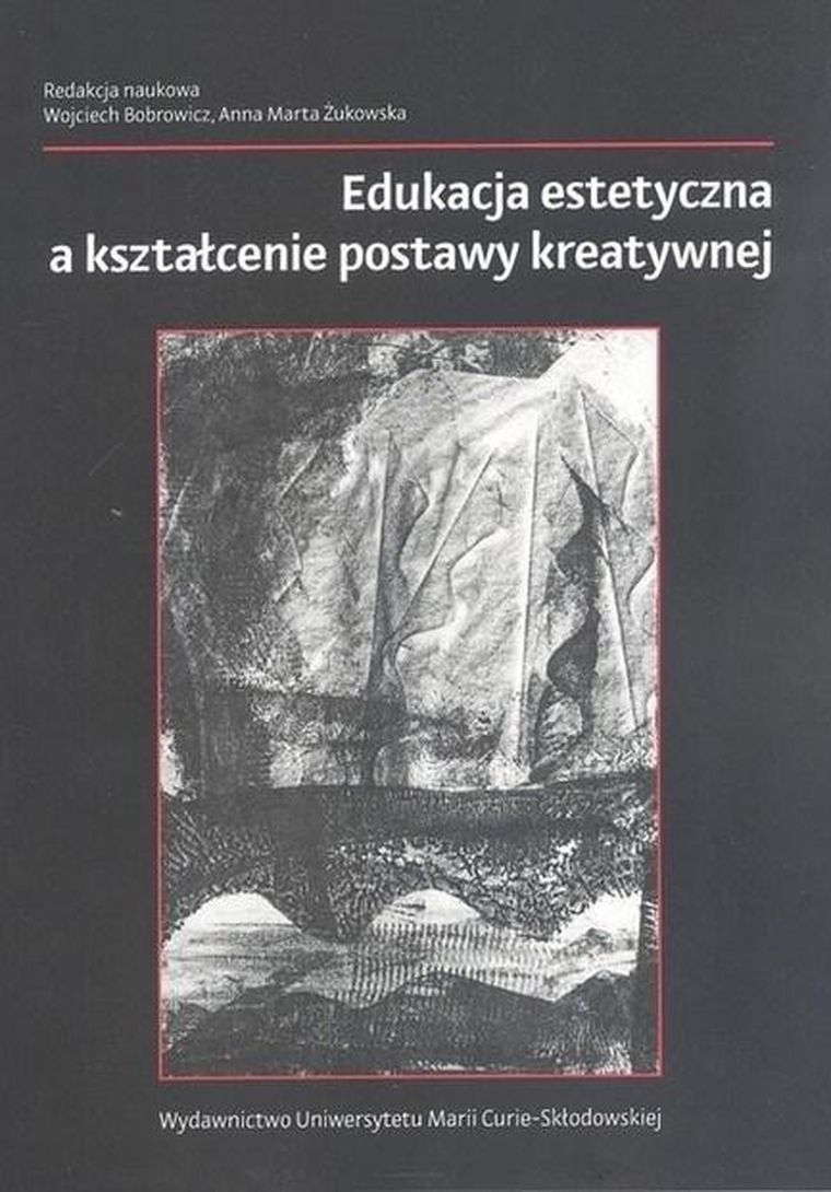 Edukacja estetyczna a kształcenie postawy kreatywnej