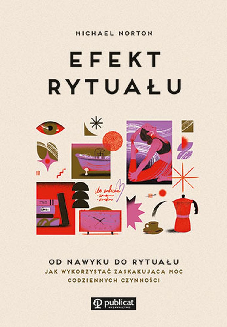 Efekt rytuału. Od nawyku do rytuału