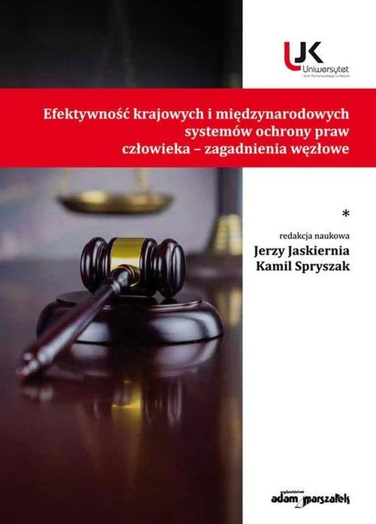 Efektywność krajowych i międzynarodowych systemów ochrony praw człowieka