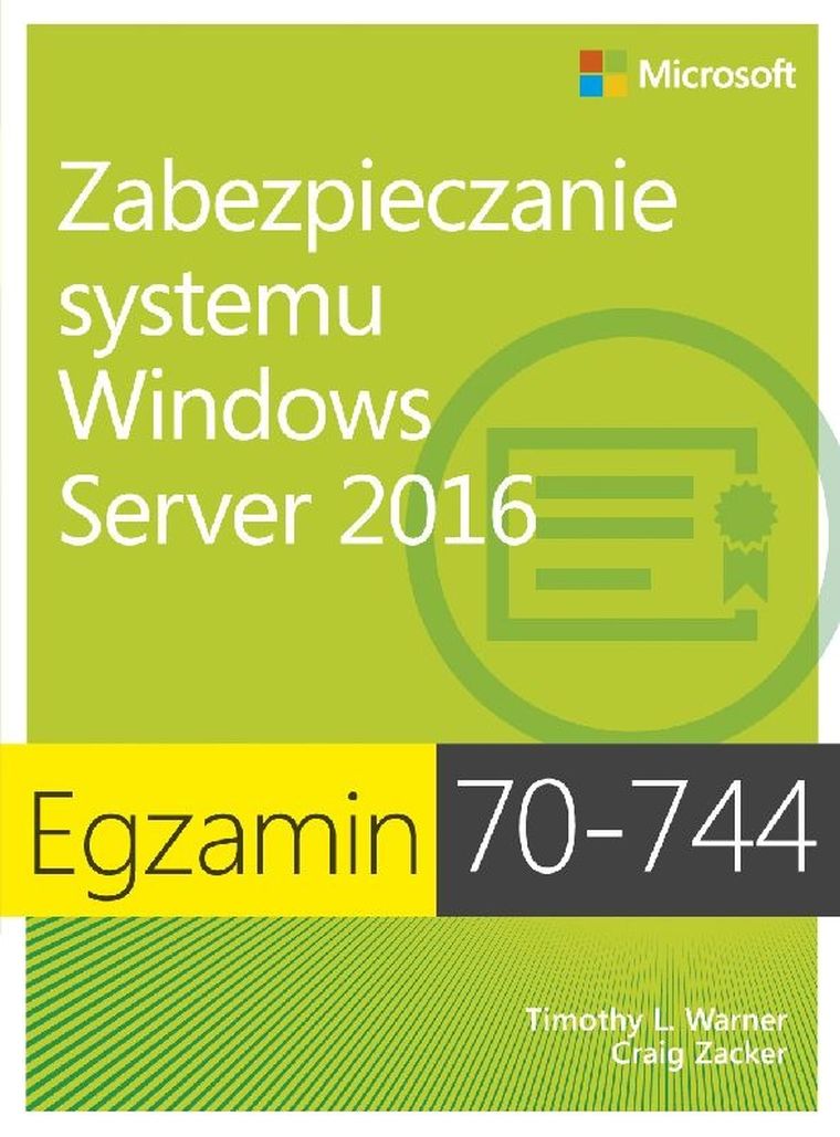 Egzamin 70-744. Zabezpieczanie systemu Windows Server 2016