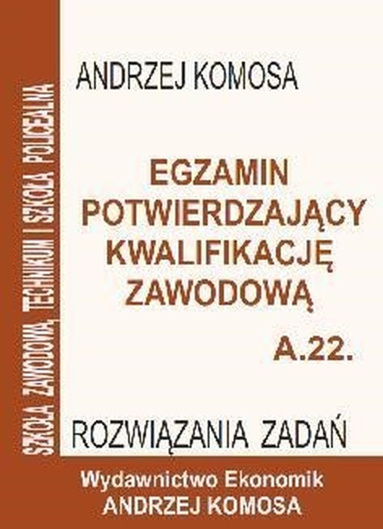 Egzamin potwierdzający kwalifikacje zawodowe A.22 Rozwiązania zadań