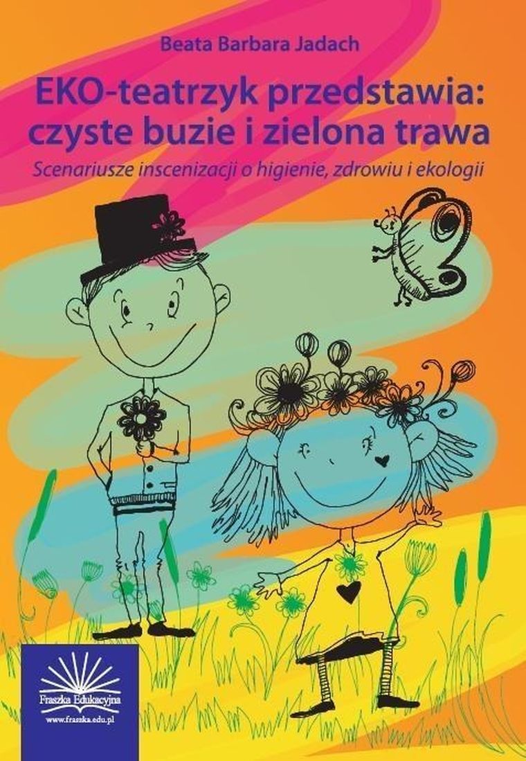 EKO-teatrzyk przedstawia: czyste buzie i zielona trawa