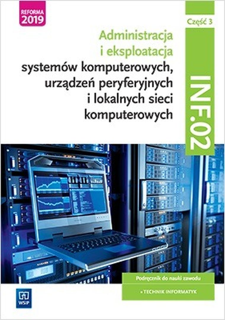 Eksploatacja systemów komputerowych, urządzeń peryferyjnych i lokalnych sieci komputerowych