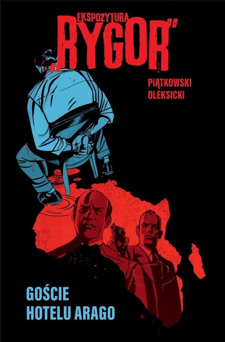 Ekspozytura „Rygor”. Tom 1. Goście hotelu Arago