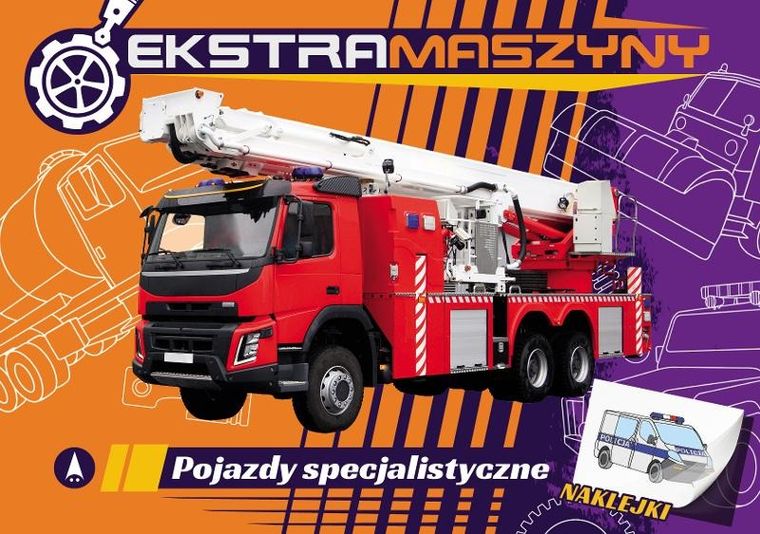 Ekstramaszyny. Pojazdy specjalistyczne. Książka z naklejkami