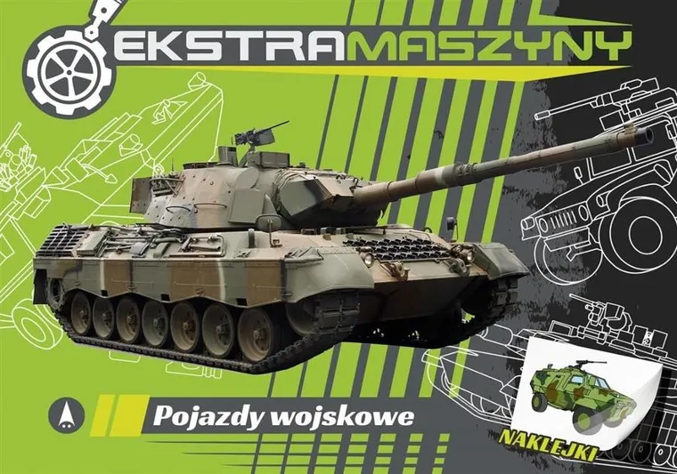 Ekstramaszyny. Pojazdy wojskowe. Książka z naklejkami