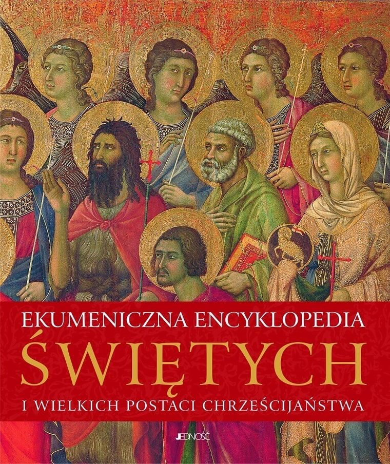 Ekumeniczna encyklopedia świętych i wielkich postaci chrześcijaństwa