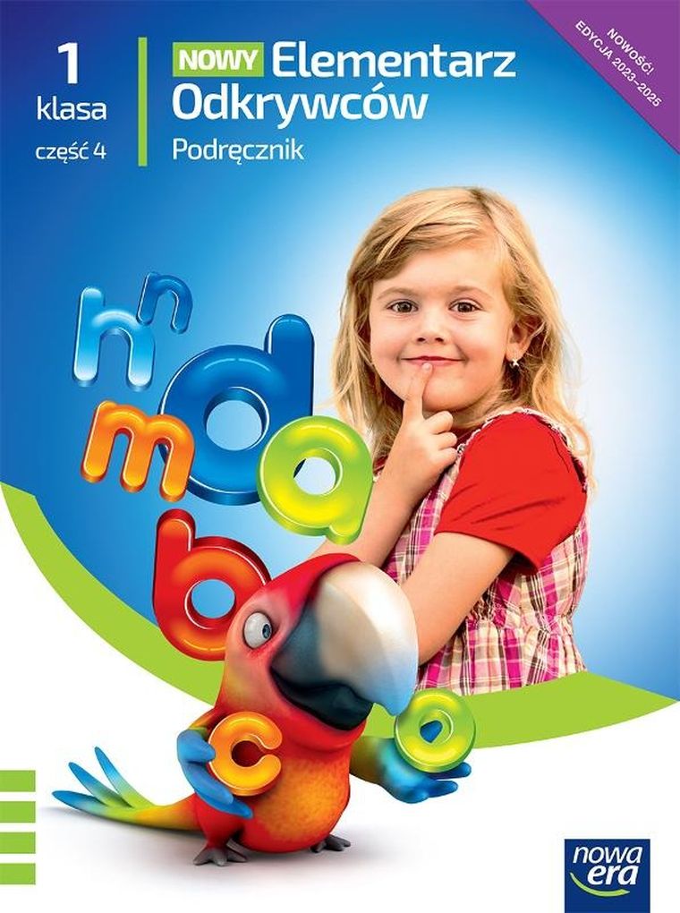 Elementarz odkrywców 1. Edukacja polonistyczna, przyrodnicza, społeczna. Podręcznik. Część 4