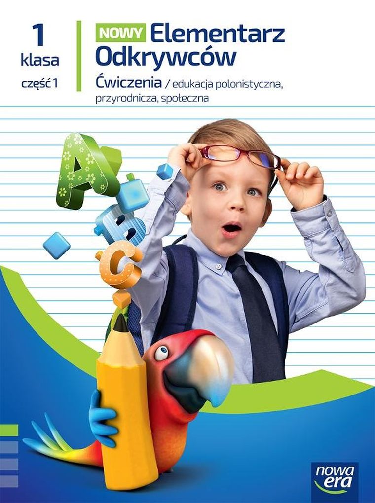 Elementarz odkrywców 1. Edukacja polonistyczna, przyrodnicza, społeczna. Zeszyt ćwiczeń. Część 1