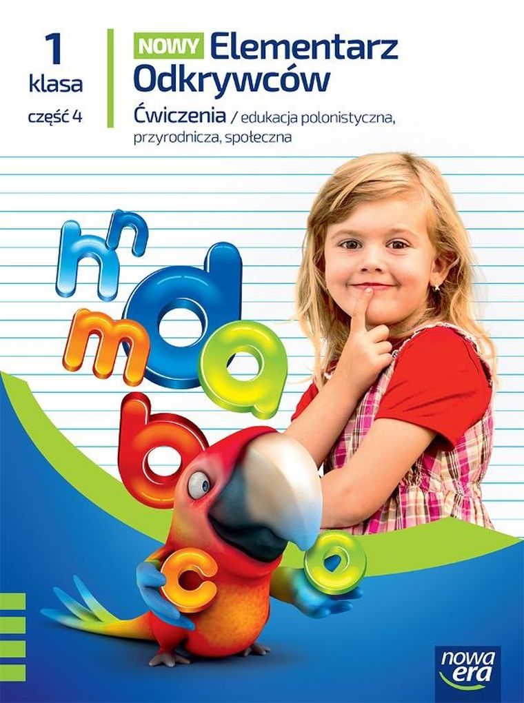 Elementarz odkrywców 1. Edukacja polonistyczna, przyrodnicza, społeczna. Zeszyt ćwiczeń. Część 4