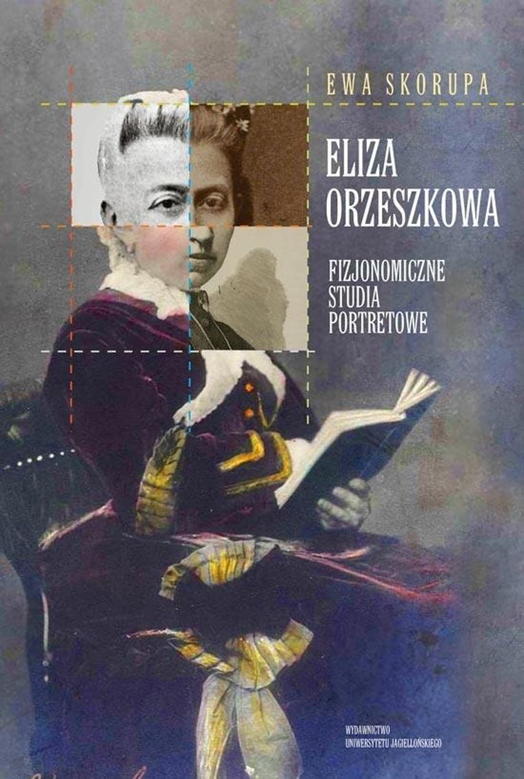 Eliza Orzeszkowa. Fizjonomiczne studia portretowe