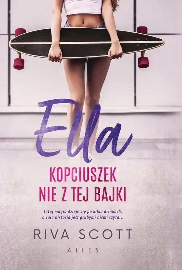 Ella. Kopciuszek nie z tej bajki