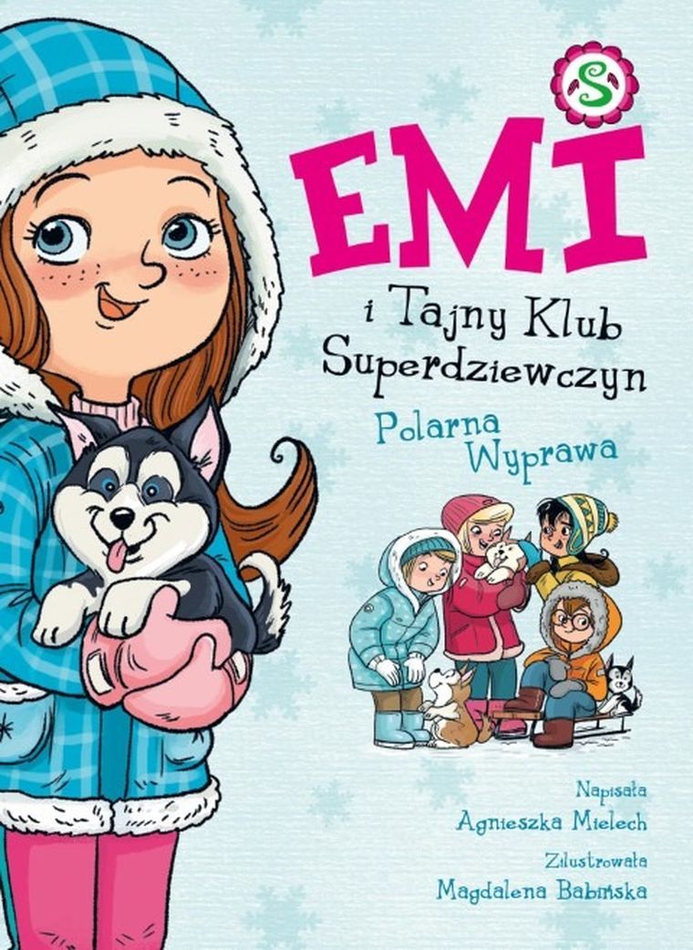 Emi i Tajny Klub Superdziewczyn. Tom 10. Polarna Wyprawa