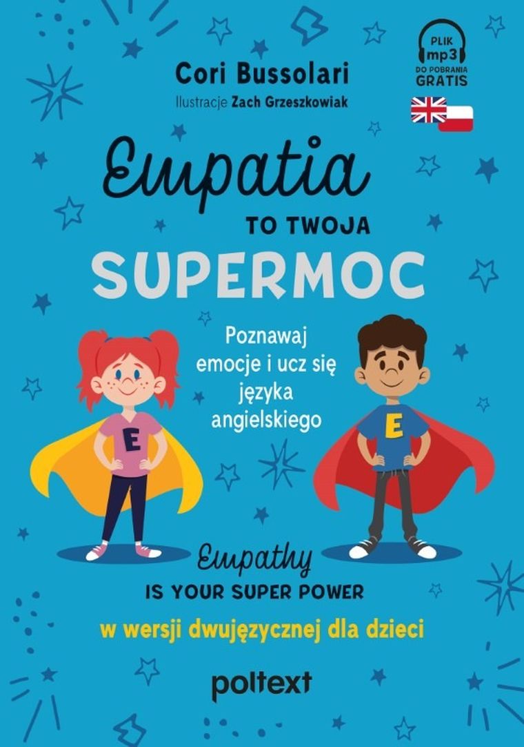 Empatia to twoja supermoc. Empathy is your superpower w wersji dwujęzycznej dla dzieci
