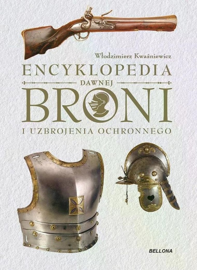 Encyklopedia dawnej broni i uzbrojenia ochronnego