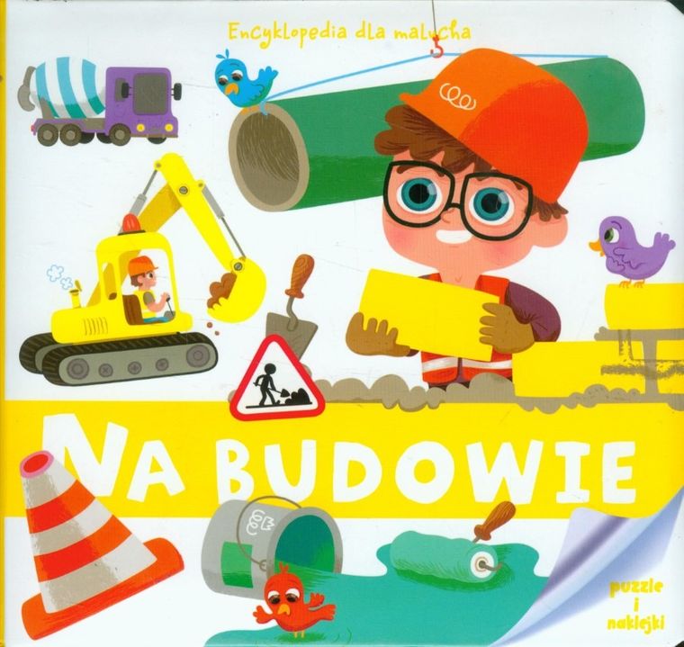 Encyklopedia dla malucha. Na budowie