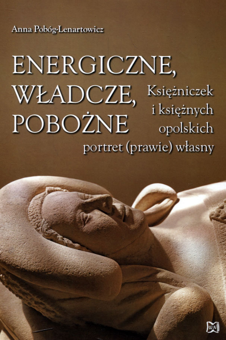 Energiczne, władcze, pobożne