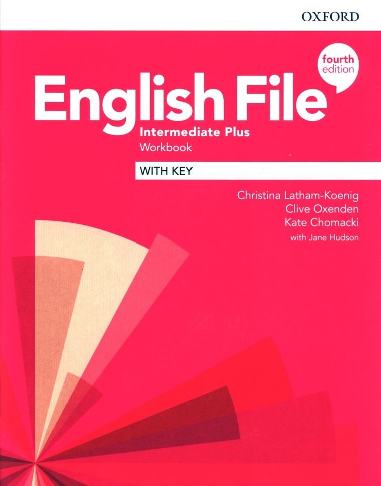 English File. 4E Intermediate Plus. Workbook with key