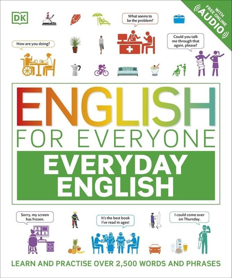 English for Everyone Everyday English. Learn and Practise Over 2,500 Words and Phrases (wersja angielska)