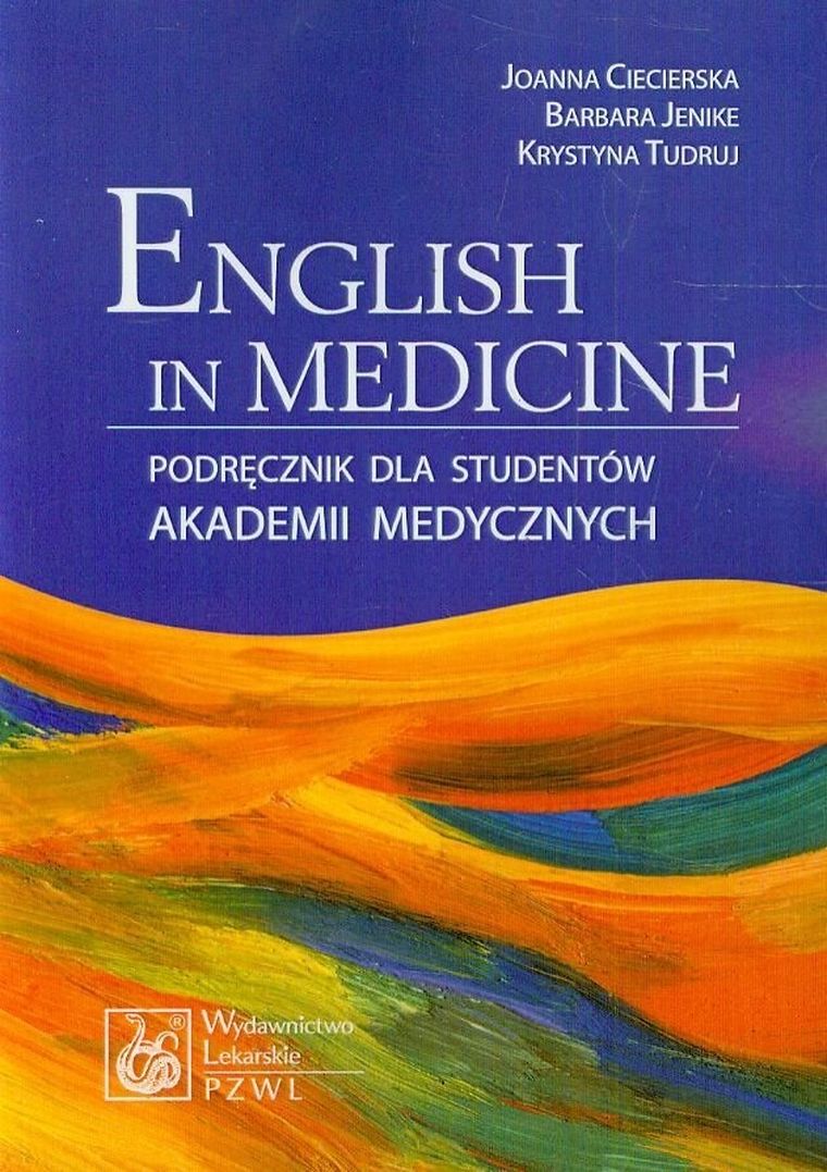 English in Medicine. Podręcznik dla studentów akademii medycznych