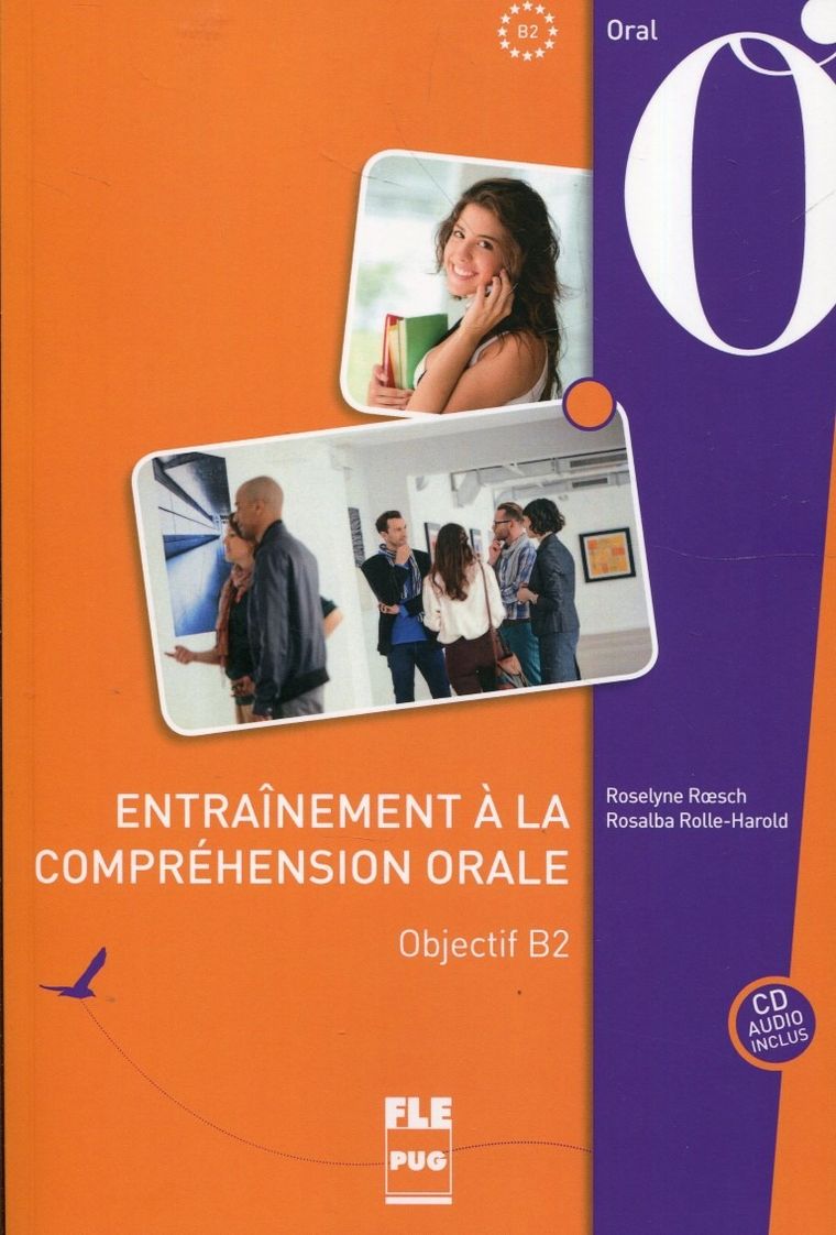 Entrainement a la comprehension orale. Objectif B2. Book + CD