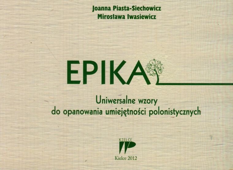 Epika. Uniwersalne wzory do opanowania umiejętności polonistycznych