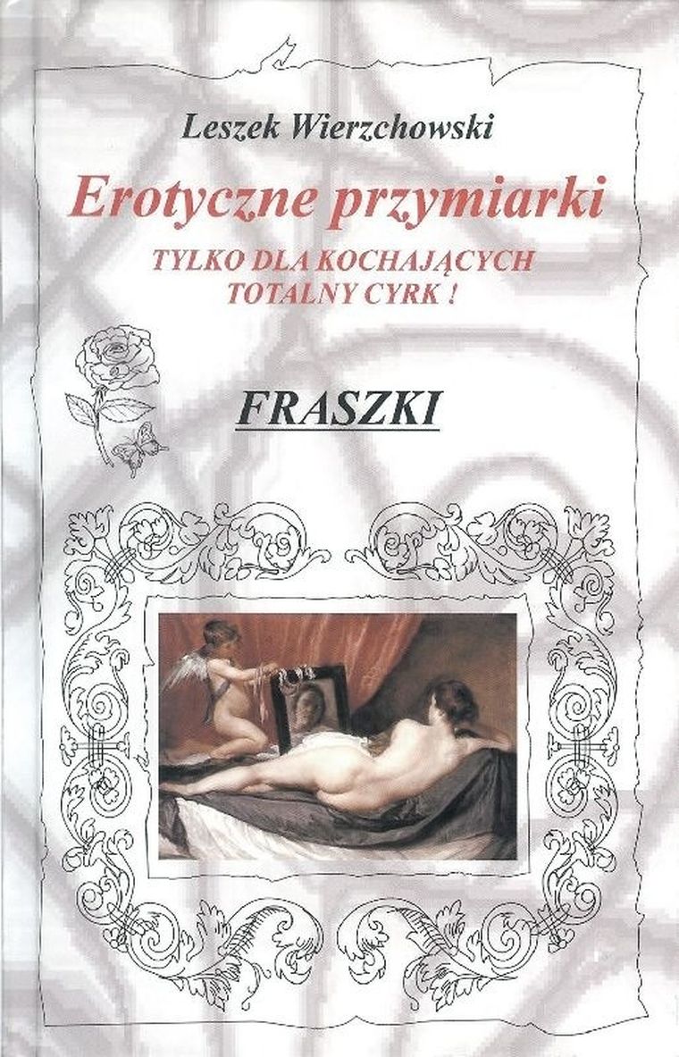 Erotyczne przymiarki tylko dla kochających totalny cyrk! Fraszki