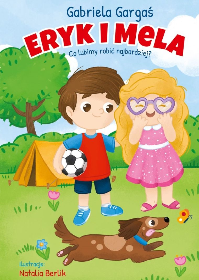 Eryk i Mela. Co lubimy robić najbardziej