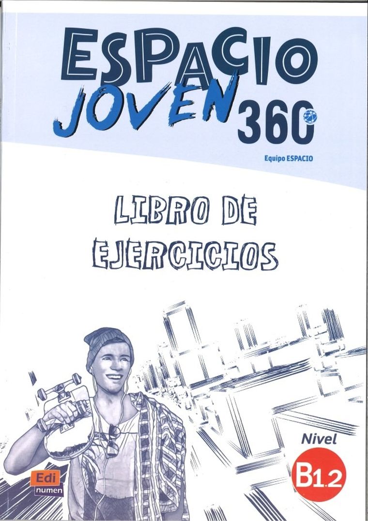 Espacio Joven 360 B1.2. Libro de ejercicios