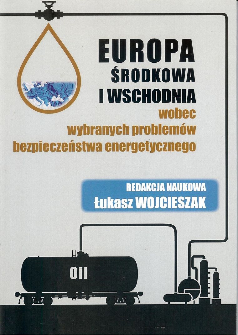 Europa Środkowa i Wschodnia wobec wybranych problemów bezpieczeństwa energetycznego