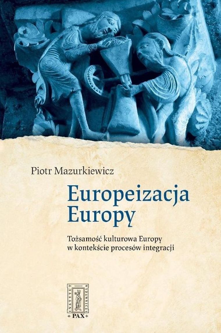 Europeizacja Europy. Tożsamość kulturowa Europy