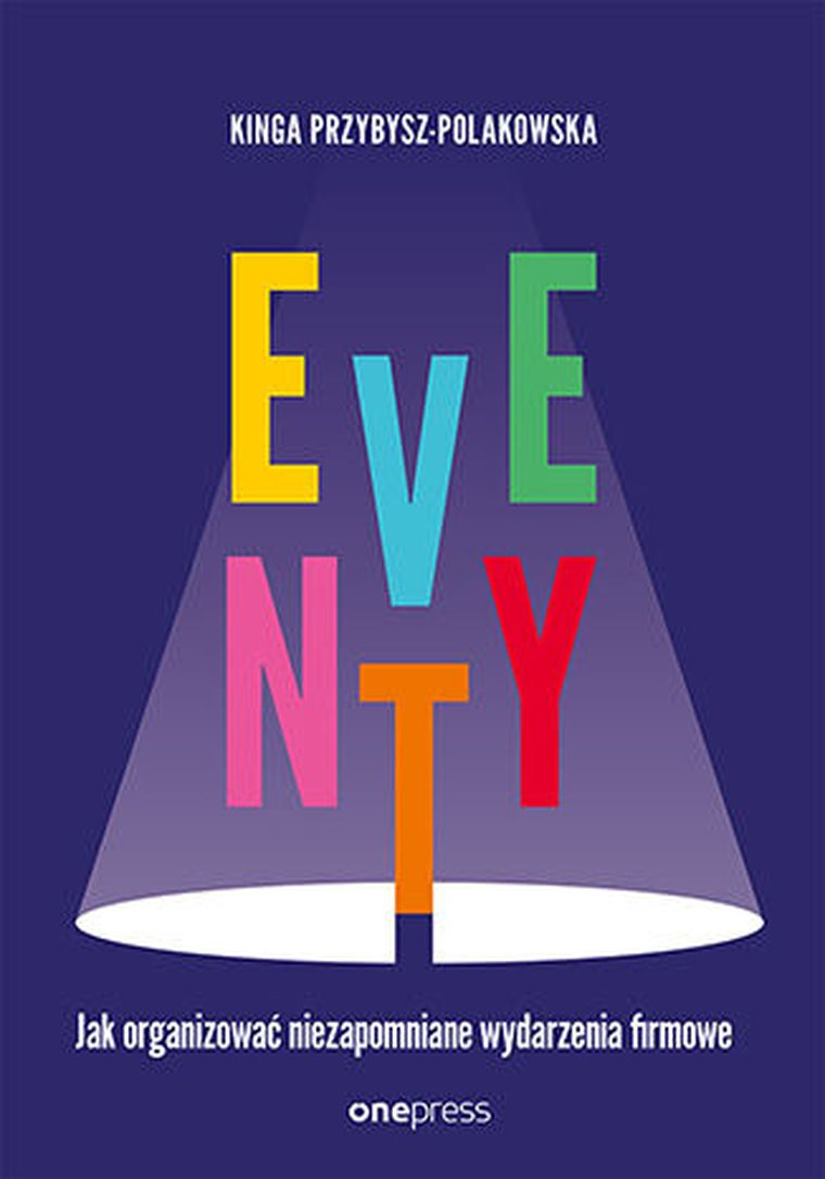 Eventy. Jak organizować niezapomniane wydarzenia