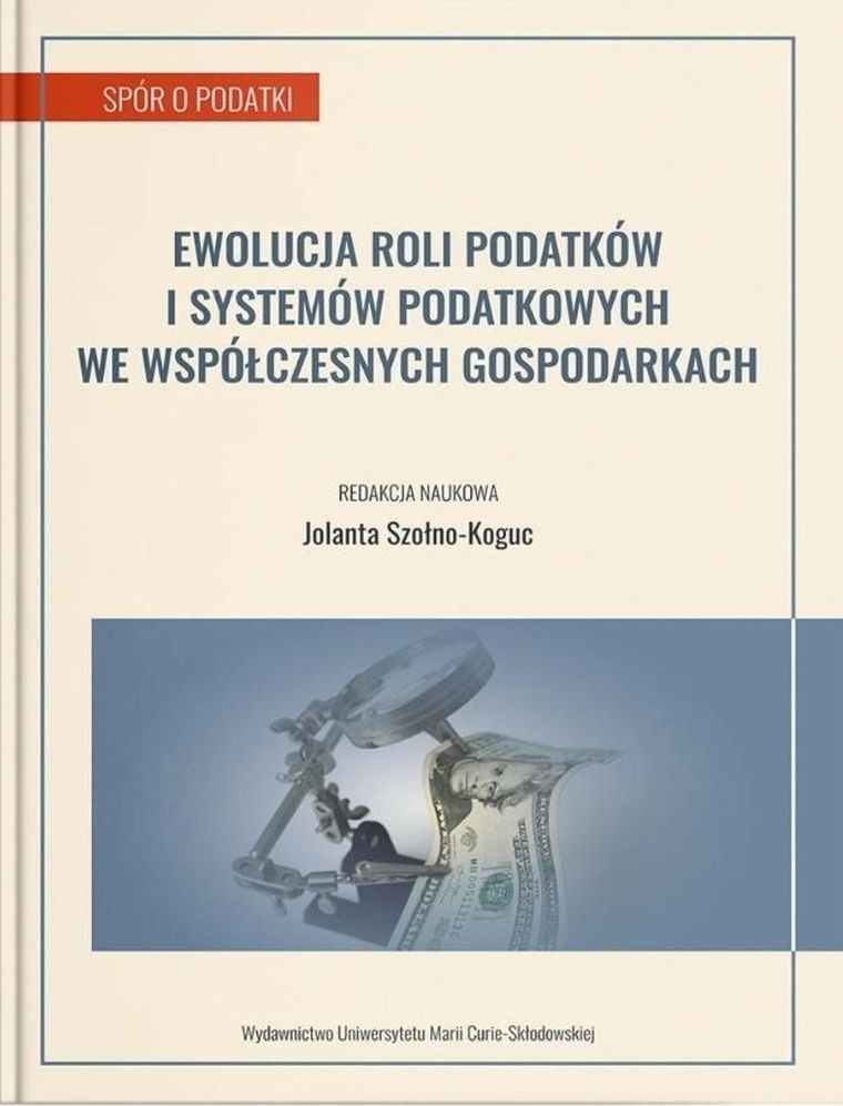 Ewolucja roli podatków i systemów podatkowych we współczesnych gospodarkach