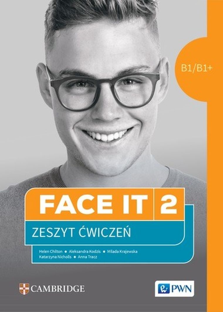 Face it 2. Liceum i technikum. Zeszyt ćwiczeń do języka angielskiego. Poziom B1/B1+