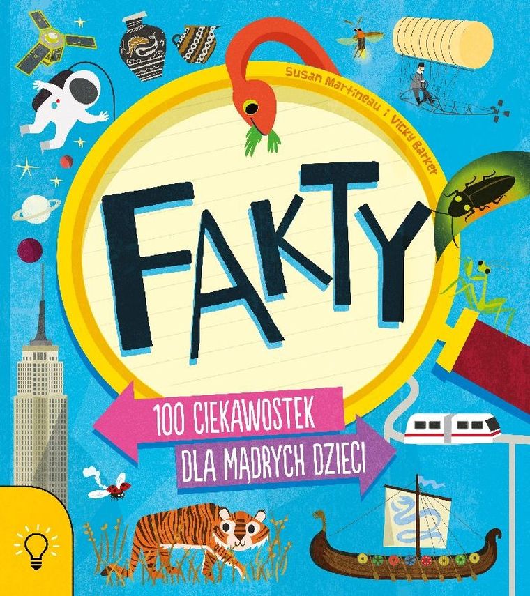 Fakty. 100 ciekawostek dla mądrych dzieci